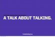 The Barbarian Group presents: Let's Talk About Talking!