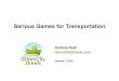 Serious Games for Transportation