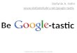 Be Google-tastic (LVAR CE)