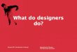 02 What Designers Do