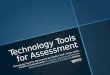 Technology tools for assessement