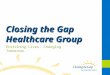 Overview of Closing the Gap Healthcare Group