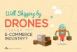 Will shipping by drones change eCommerce industry?