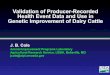 Validation of Producer-Recorded Health Event Data and Use in Genetic Improvement of Dairy Cattle