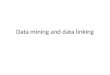 Data mining and data linking