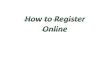 A Step by Step Guide to Registering Online