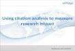 Using Citation Analysis to Measure Research Impact