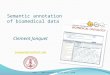 Semantic annotation of biomedical data