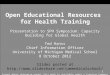 Open Educational Resources for Health Training: Capacity Building for Global Health