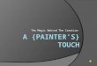 A {painter’s} touch