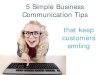 5 simple business communication tips to keep customers smiling