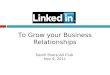 LinkedIn - To Grow your Business Relationships