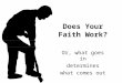 Does your faith work?