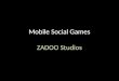 Mobile social games