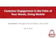 Customer Engagement in the Palm of Your Hands, Going Mobile