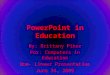 Power Point In Education  W200 Final