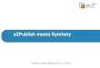 eZPublish meets Simfony2  - phpDay2013