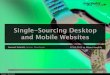 Single sourcing desktop and mobile websites