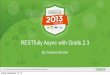 RESTfully Async with Grails 2.3