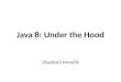 Java 8 - Under the Hood