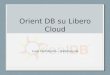OrientDB - cloud barcamp Libero Cloud