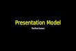 Presentation Model