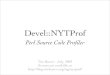 Devel::NYTProf 2009-07 (OUTDATED, see 201008)