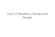 Unit 17 weather, climate and people