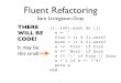 Fluent Refactoring (Lone Star Ruby Conf 2013)