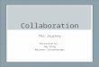 Collaboration: A Journey