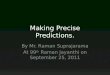 Making precise predictions