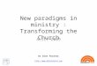 New Paradigms In Ministry And Church Alict August 2009