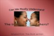 Can We Really Understand The Influence Of Mothers?
