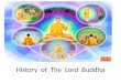 History  of  the  lord  buddha
