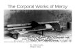 The  Corporal  Works Of  Mercy
