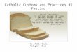 Catholic  Customs And  Practices Fasting