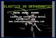 Elastics in orthodontics /certified fixed orthodontic courses by Indian dental academy