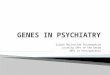 Genes in psychiatry (1)