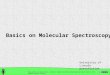 Chemical and Physical Properties: Basics on Molecular Spectroscopy