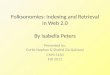 Folksonomies - Indexing and Retrieval for Web 2.0