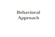 Behavioral approach