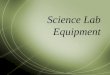 Lab equipment, updated