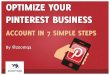 Optimize Your Pinterest Business Account in 7 Simple Steps