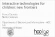 Interactive technologies for children - Garzotto Valoriani