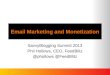 Email marketing and monetization -  savvy blogging summit 2013