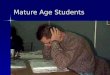 Mature Age Students