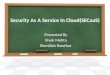 Security As A Service In Cloud(SECaaS)