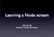 Learning a node stream