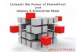 Microsoft SharePoint - Unleash the Power of PowerPivot and Deploy it Enterprise Wide Presentation