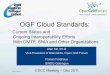 OGF Cloud Standards: Current status and ongoing interoperability efforts with DMTF, SNIA and other organizations